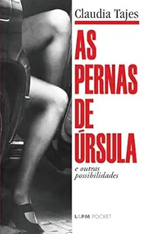 As Pernas de Úrsula – Claudia Tajes