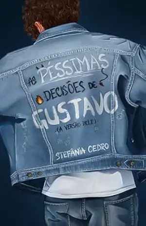 As péssimas decisões de Gustavo: Capítulos extras – Stefânia Cedro