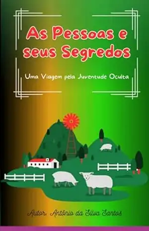 As Pessoas E Seus Segredos – Antônio Silva Da Santos