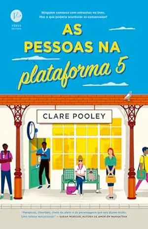 As pessoas na plataforma 5 - Clare Pooley