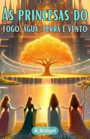 As Princesas do Fogo, Água, Terra e Vento - Raphael Rangel