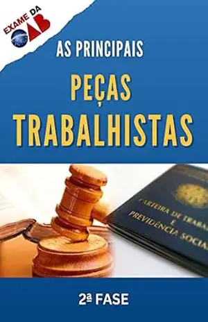 As principais peças trabalhistas para a 2ª fase da OAB – Andreza Marques