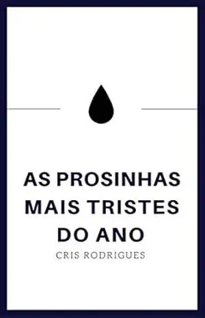 As prosinhas mais tristes do ano – Cris  Rodrigues