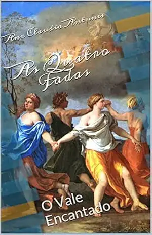 As Quatro Fadas: O Vale Encantado – Ana Claudia Antunes
