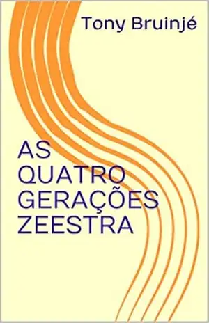 As Quatro Gerações Zeestra - Tony Bruinjé