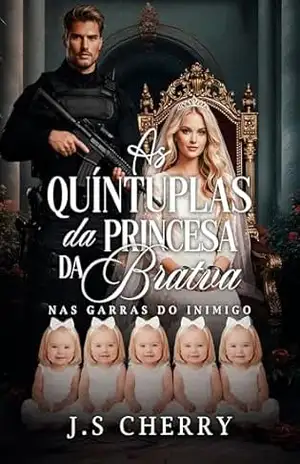 As Quíntuplas da Princesa da Bratva: Nas Garras do Inimigo (Dinastia Volkov Livro 5) – J.S  Cherry
