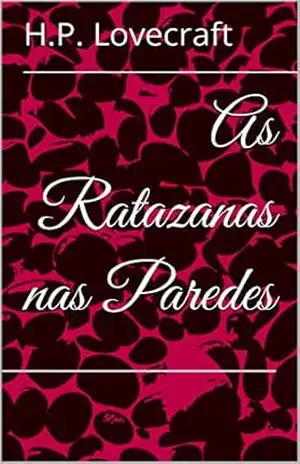 As Ratazanas nas Paredes – H.P. Lovecraft