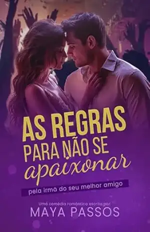 As Regras Para Não Se Apaixonar (Pegar ou Largar) – Maya  Passos