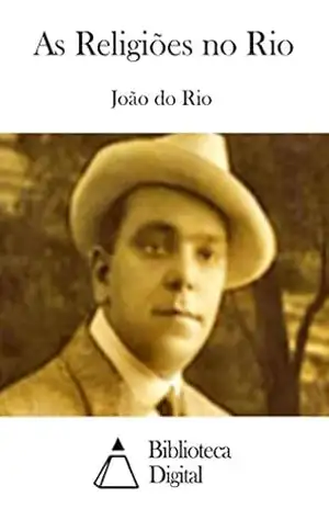 As Religiões no Rio – João do Rio