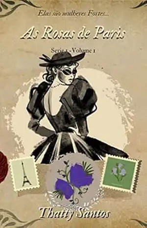 As Rosas de Paris: Elas são mulheres Fortes... - Thatty Santos  Santos