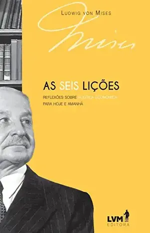 As seis lições - Ludwig von Mises