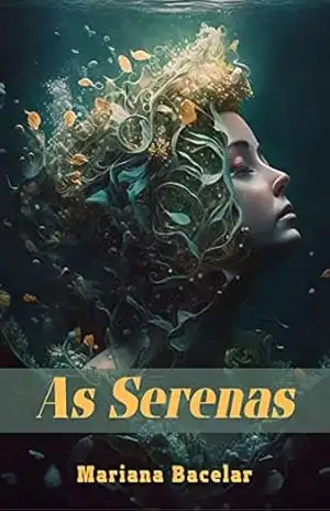 As Serenas (Histórias Fantásticas de Mariana) – Mariana  Bacelar