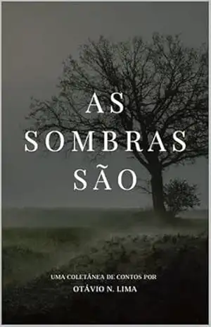 As Sombras São – Otávio N. Lima
