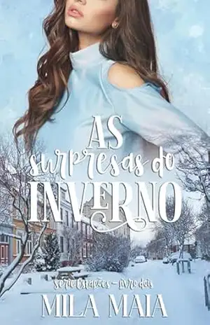 As surpresas do inverno: Série estações – Livro dois – Mila Maia