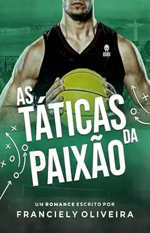 As Táticas da Paixão: O capitão e a filha do treinador – Franciely Oliveira