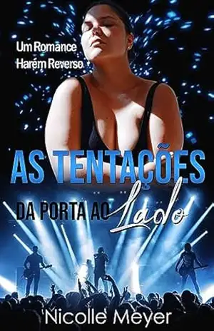 As Tentações da Porta ao Lado – Harém Reverso – Nicolle Meyer