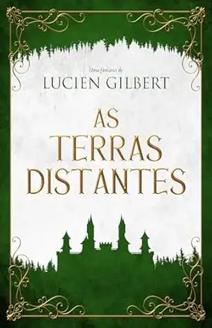 As Terras Distantes – Lucien  Gilbert
