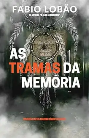 As Tramas da Memória - Fabio  Lobão