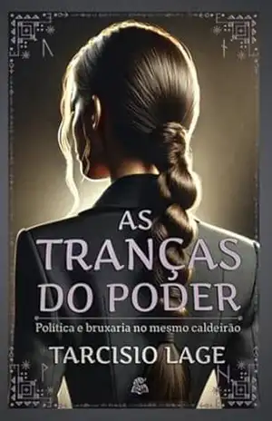 As Tranças Do Poder – Tarcisio Lage