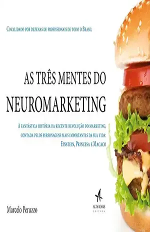 As Três Mentes do Neuromarketing - Marcelo Peruzzo