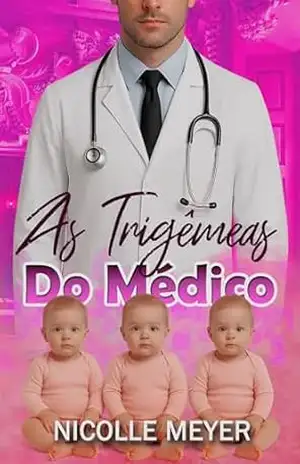 As Trigêmeas do Médico – Nicolle Meyer