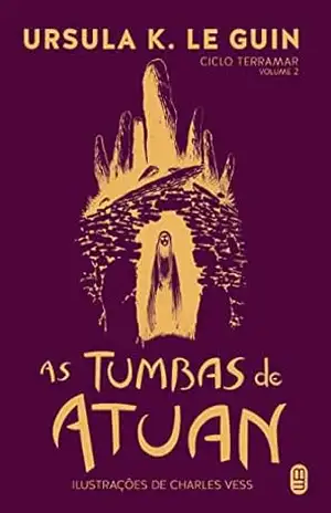 As Tumbas de Atuan (Ciclo Terramar Livro 2) – Ursula K. Le Guin
