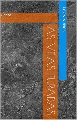 As Veias Furadas – Leon Nunes