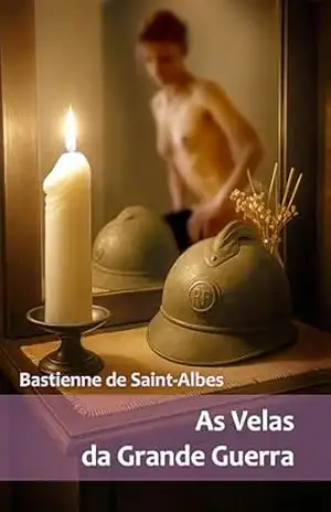 As Velas da Grande Guerra – Bastienne de Saint-Albes