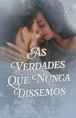 As Verdades Que Nunca Dissemos (Série Primeiros Amores) – Helena Veruto
