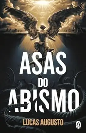 Asas do Abismo – Lucas Augusto