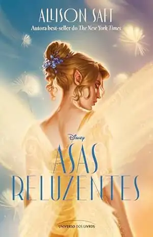 Asas reluzentes - Allison Saft