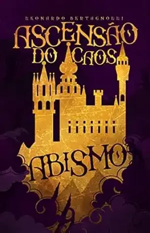 Ascensão do Caos – Abismo - Leonardo da Silva Bertagnolli