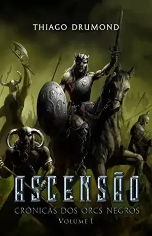 Ascensão: Crônicas dos Orcs Negros - Thiago Drumond