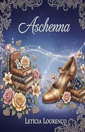 Aschenna: Entre Cinzas e Desejos (Uma Releitura Sombria do Conto de Fadas Livro 2) - Leticia Lourenço
