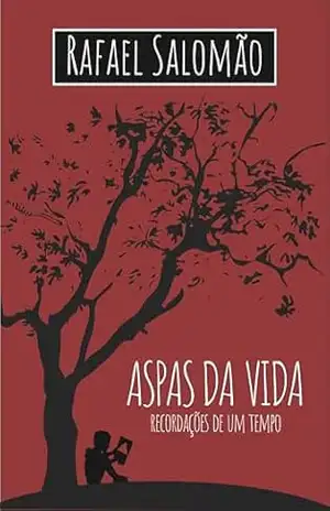 Aspas da Vida: Recordações de um tempo – Rafael Salomão da Silva