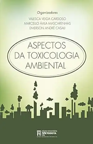 Aspectos da Toxicologia Ambiental – Marcello Ávila Mascarenhas