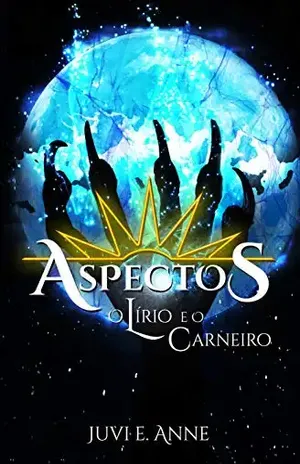 ASPECTOS: O Lírio e o Carneiro: (Ilustrado) - Juvi E. Anne