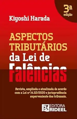 Aspectos Tributários da Lei de Falências – 3 Edição – Kiyoshi Harada