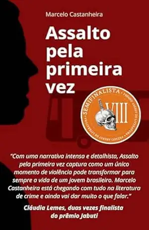 Assalto pela primeira vez – Marcelo Castanheira