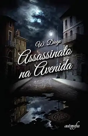 Assassinato na Avenida - W. Diogo