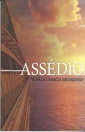 Assédio - Rosalba Garcia Brusiquese