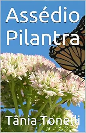 Assédio Pilantra – Tânia Tonelli