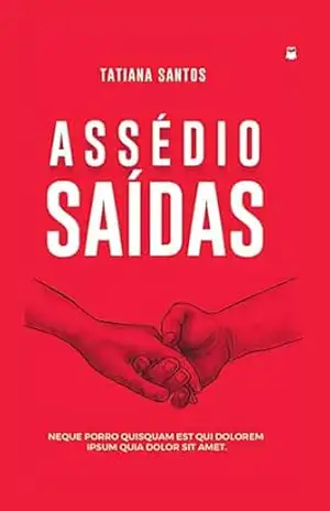 ASSÉDIO SAÍDAS – Tatiana Santos