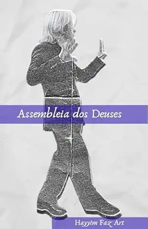 Assembleia dos Deuses – Hayyim  Faz Art
