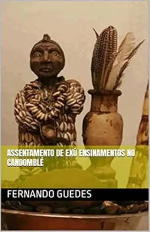 assentamento de exú ensinamentos no Candomblé – Fernando Guedes