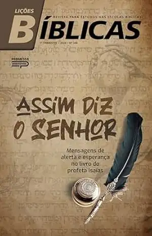 Assim diz o Senhor: mensagens de alerta e esperança no livro do profeta Isaías (Lições Bíblicas 3) - Editora Promessa