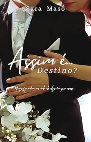 ASSIM É…DESTINO?: Ninguém entra na vida de alguém por acaso… – SARA MASO
