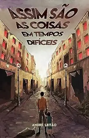 Assim são as coisas em tempos difíceis – André Leitão