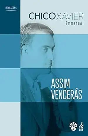 Assim vencerás (IDEAL) – Francisco Cândido Xavier
