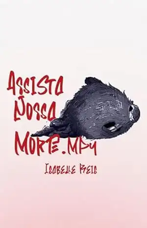Assista nossa morte.MP4 – Isabelle Reis
